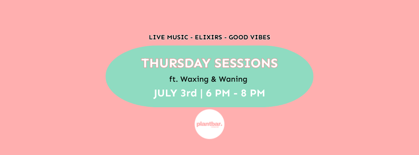 Thursday Sessions ft. Waxing & Waning