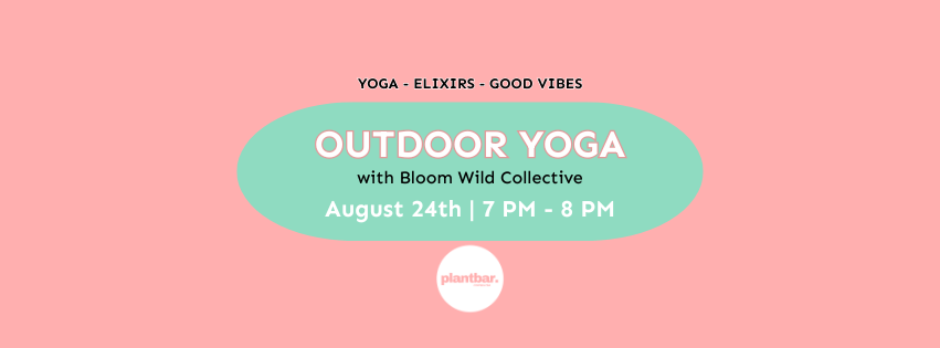 Outdoor Yoga with Bloom Wild Collective Outdoor Yoga with Bloom Wild Collective