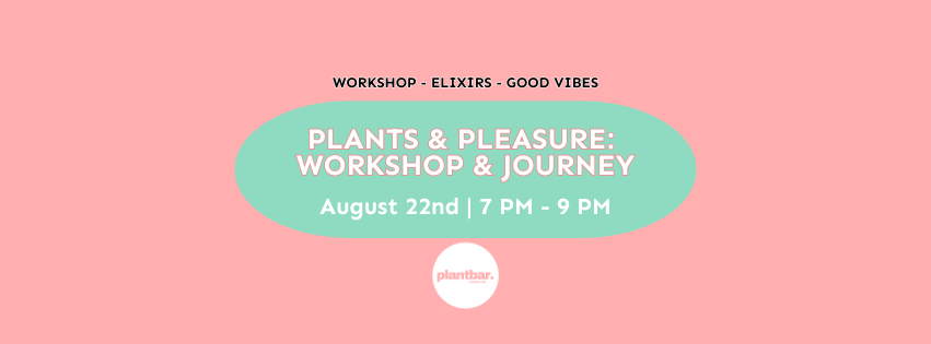 Plants & Pleasure: Workshop & Journey Plants & Pleasure: Workshop & Journey