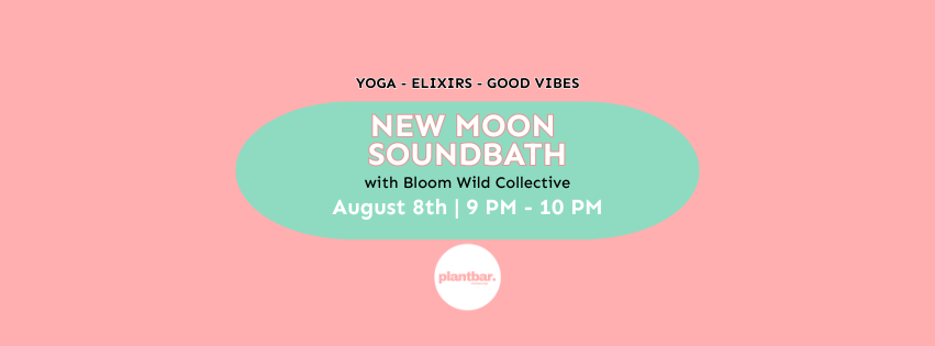 New Moon Soundbath with Bloom Wild Collective