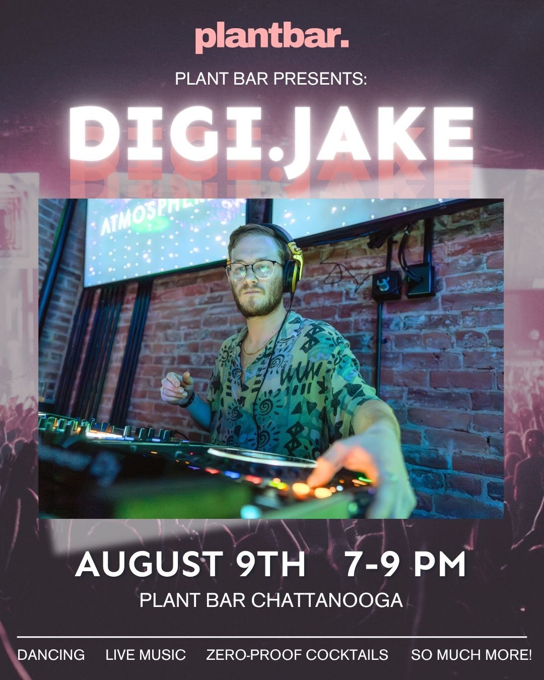 Plant Bar Presents: Digi Jake