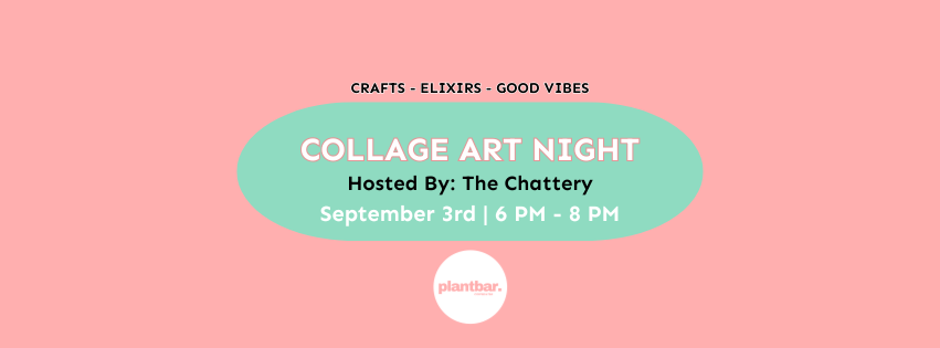The Chattery’s Collage Art Night The Chattery’s Collage Art Night