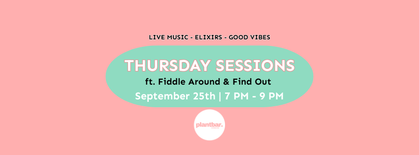 Thursday Sessions ft. Fiddle Around & Find Out