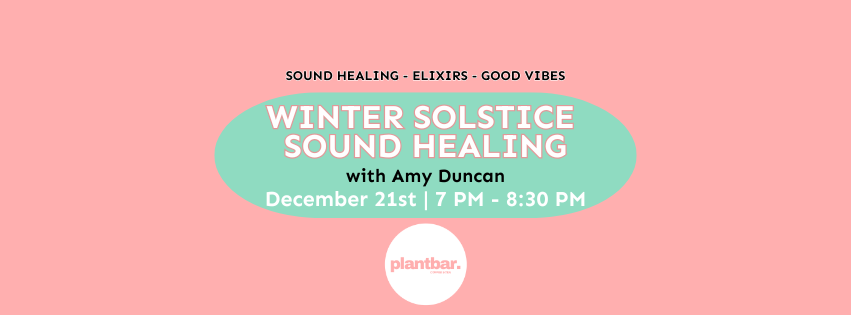 Winter Solstice Sound Healing
