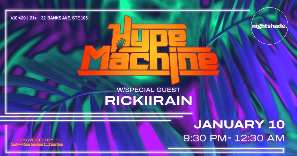 Hype Machine w. Special Guest RickiiRain