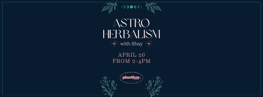 Astro Herbalism with Shay